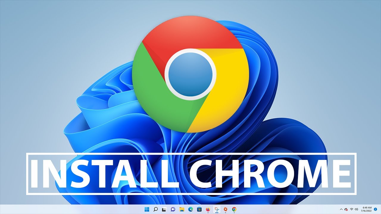 Install Google Chrome Install Google Chrome
